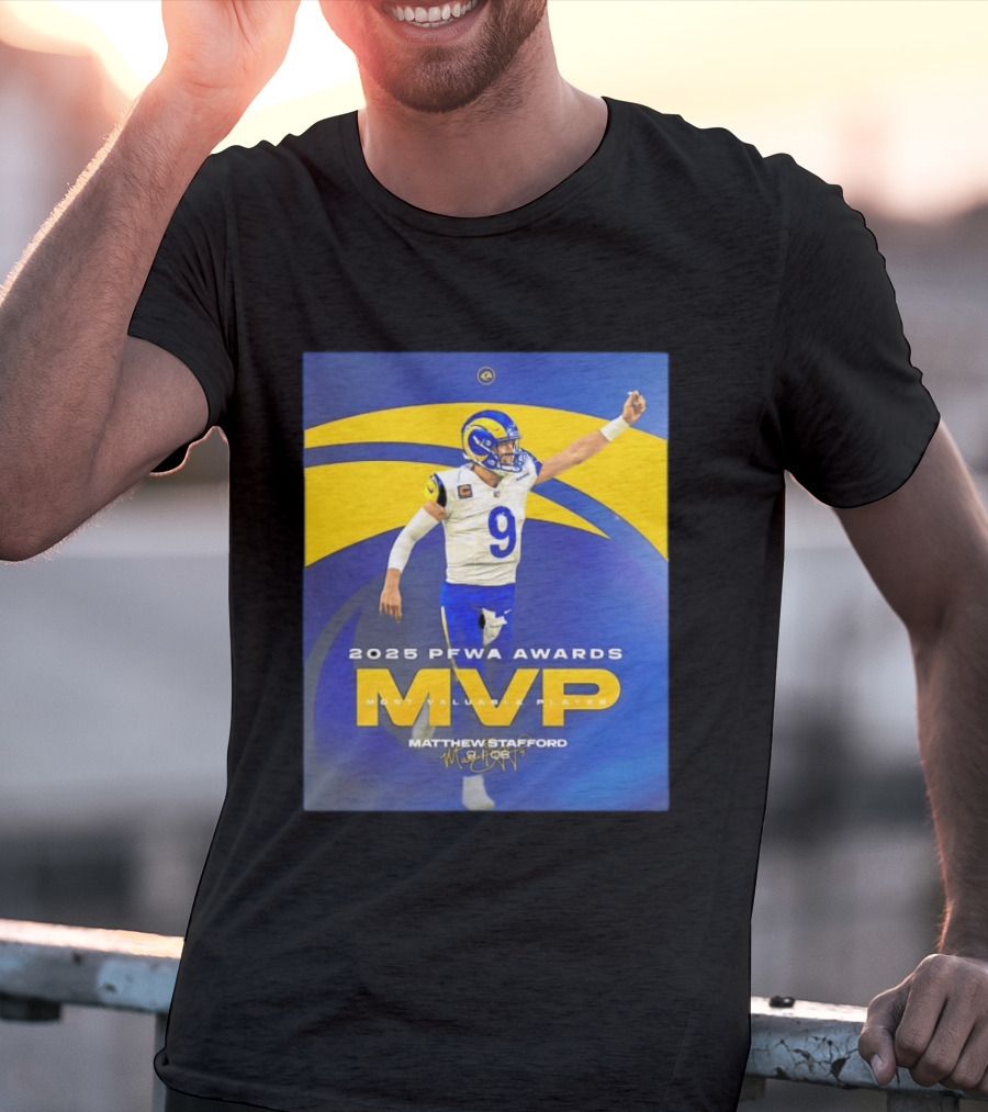 2025 PFWA Awards MVP Matthew Stafford Most Valuable Player T-Shirt