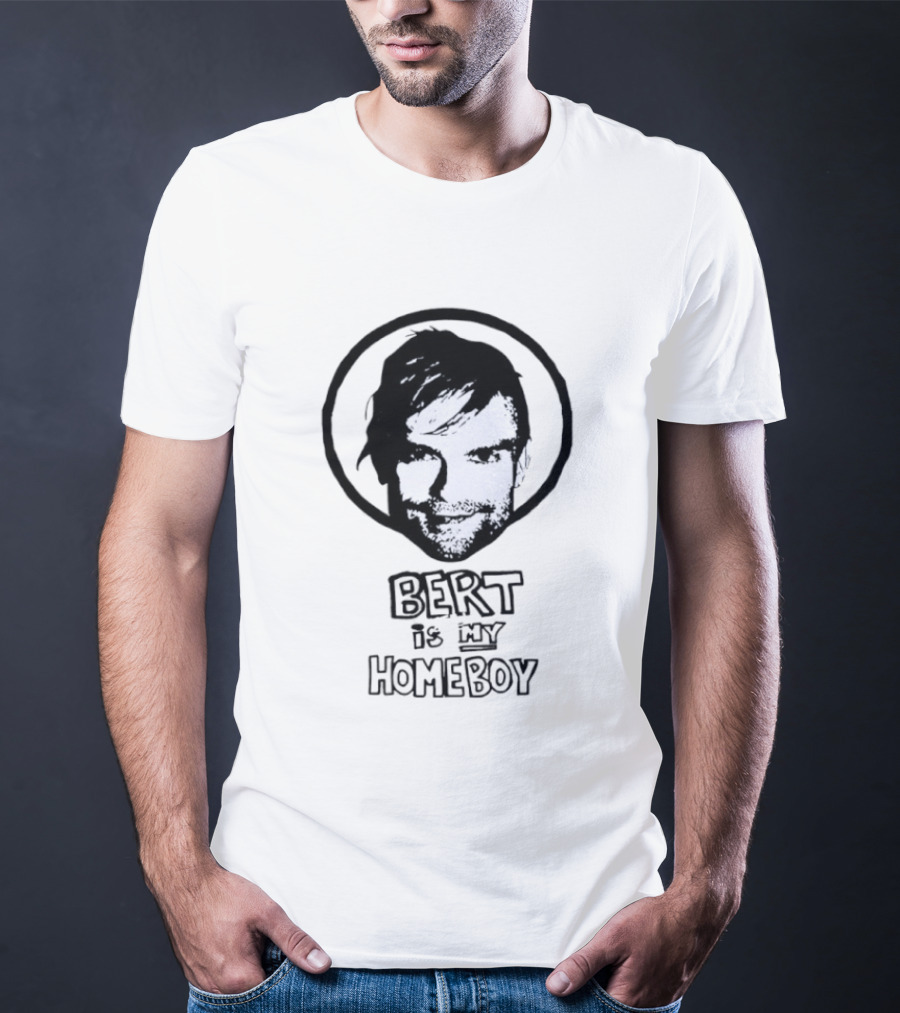 Bert Is My Homeboy Retro Pop Culture T-Shirt