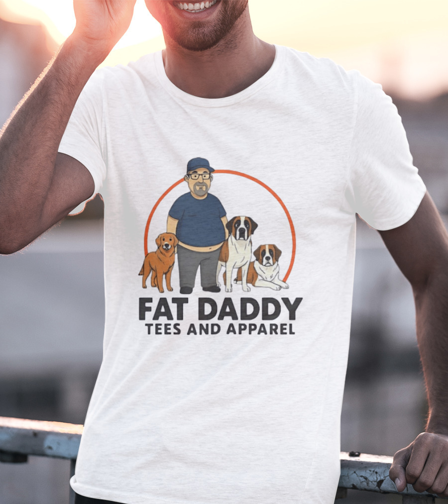 Fat Daddy Tees And Apparel Man With Dogs T-Shirt