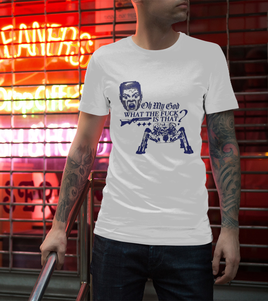 Oh My God What The Fuck Is That Face And Spider T-Shirt