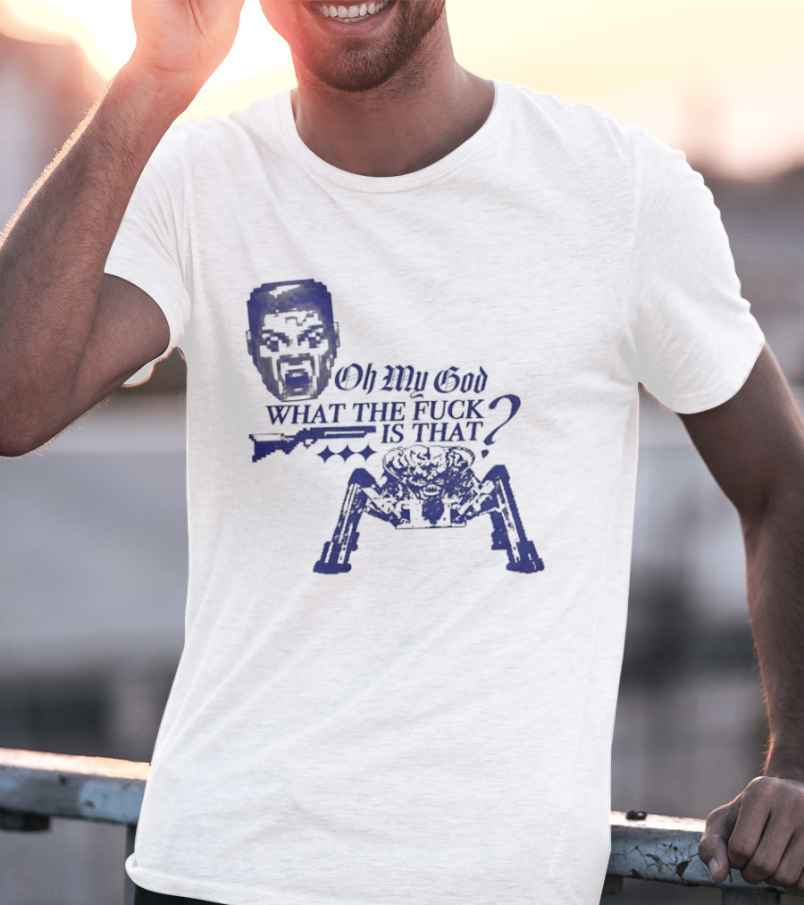 Oh My God What The Fuck Is That Face And Spider T-Shirt