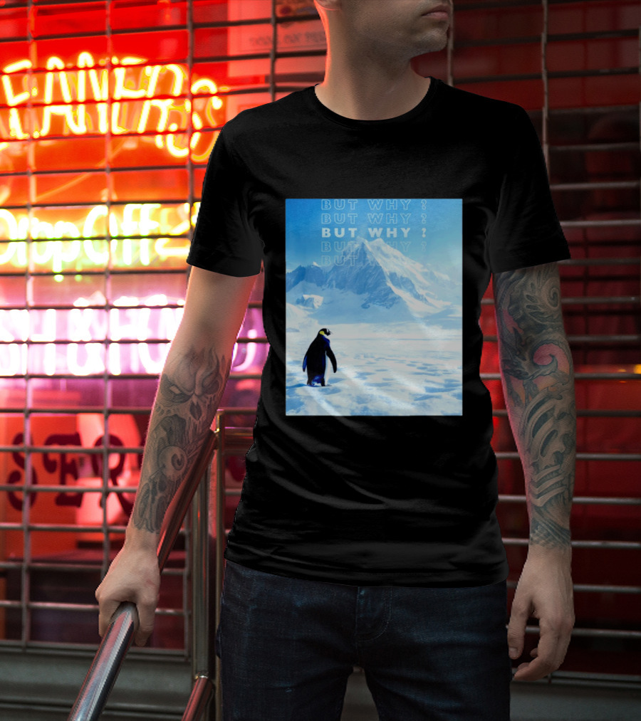 Penguin But Why Head Towards The Mountains Motivational T-Shirt