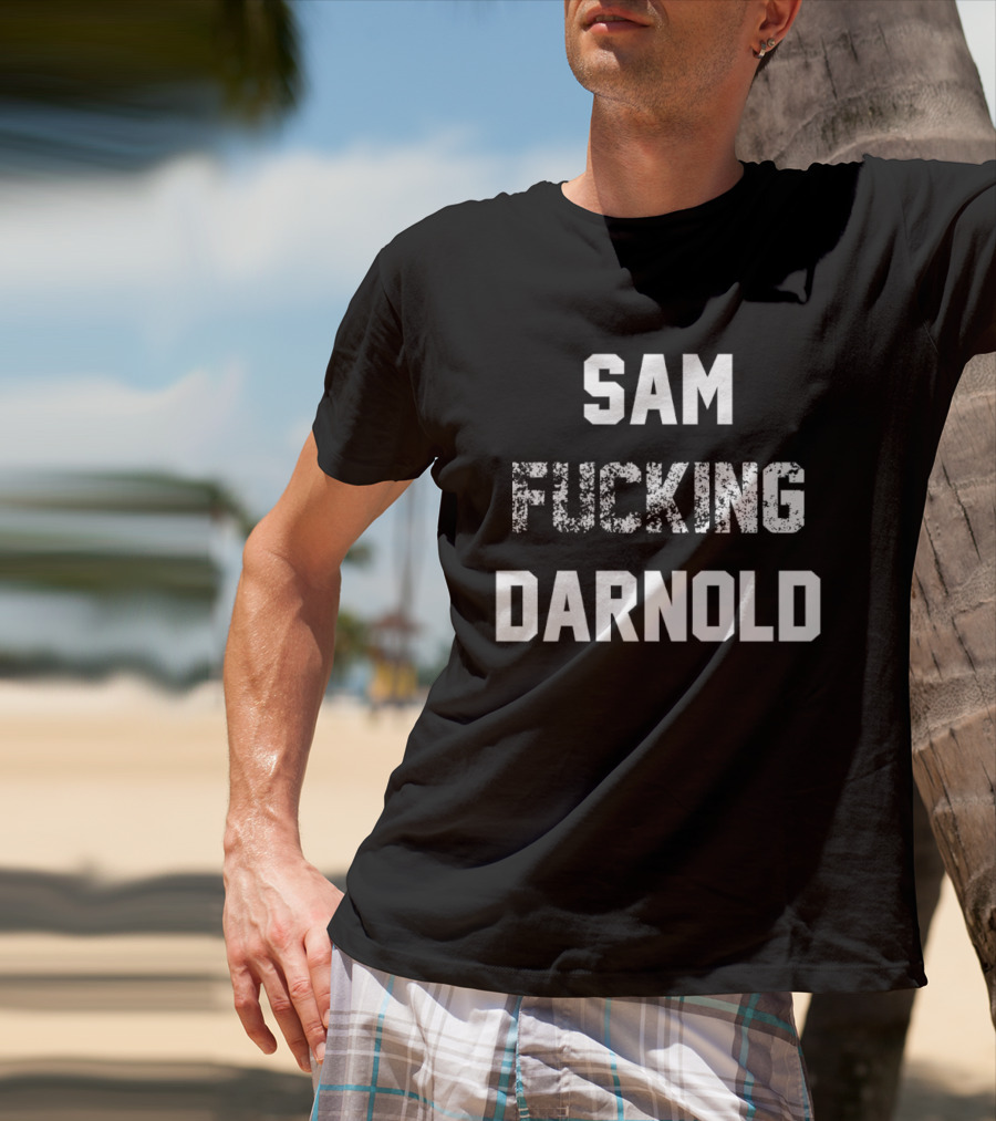 Sam Fucking Darnold T-Shirt