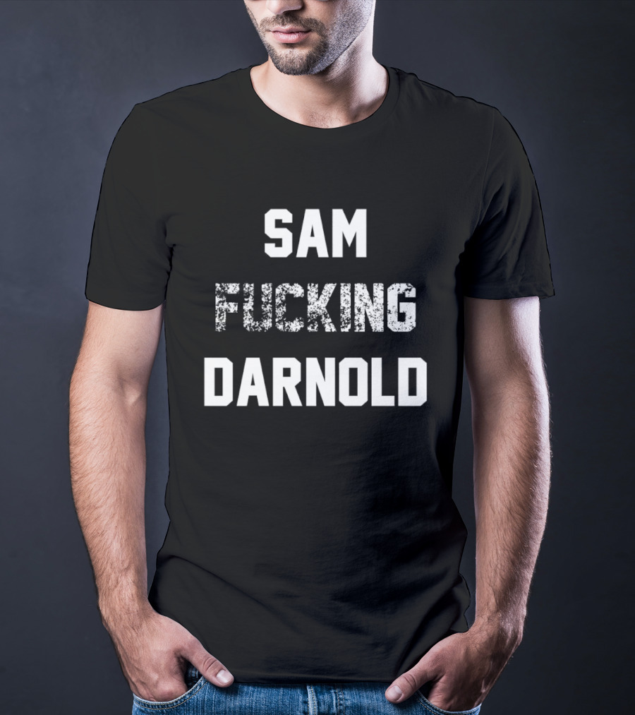 Sam Fucking Darnold T-Shirt