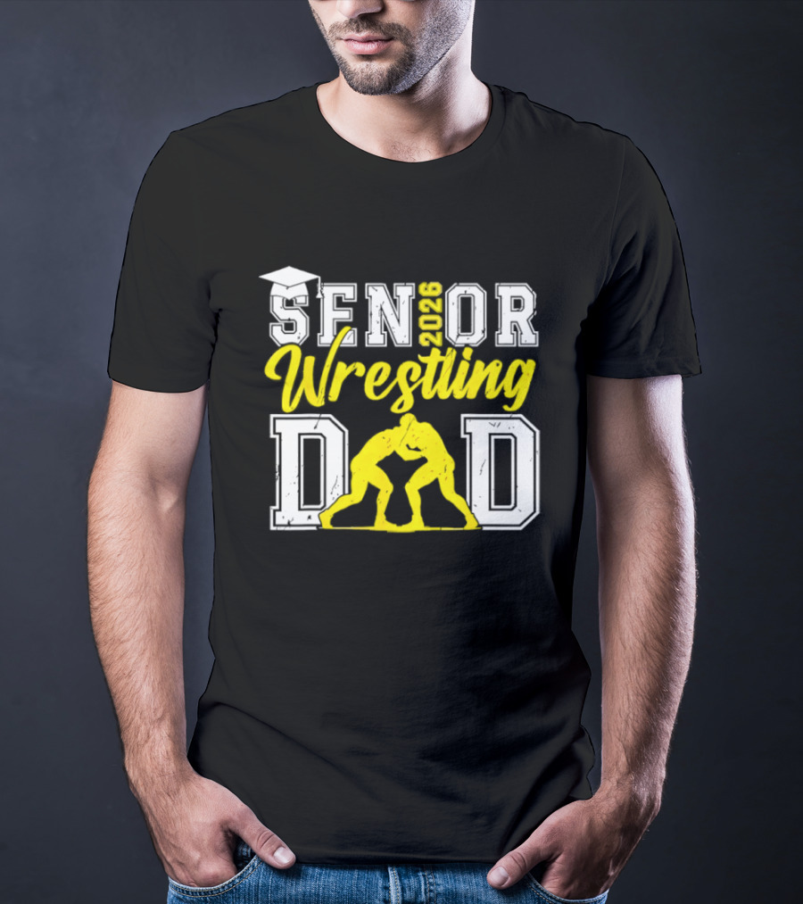 Senior Wrestling Dad 2026 Class Of 2026 T-Shirt