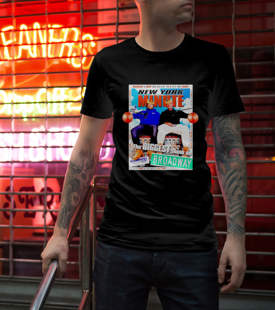 New York Minute Brunson And Hart Ballin' On And Off The Court Biggest Show On Broadway Roommates Show T-Shirt