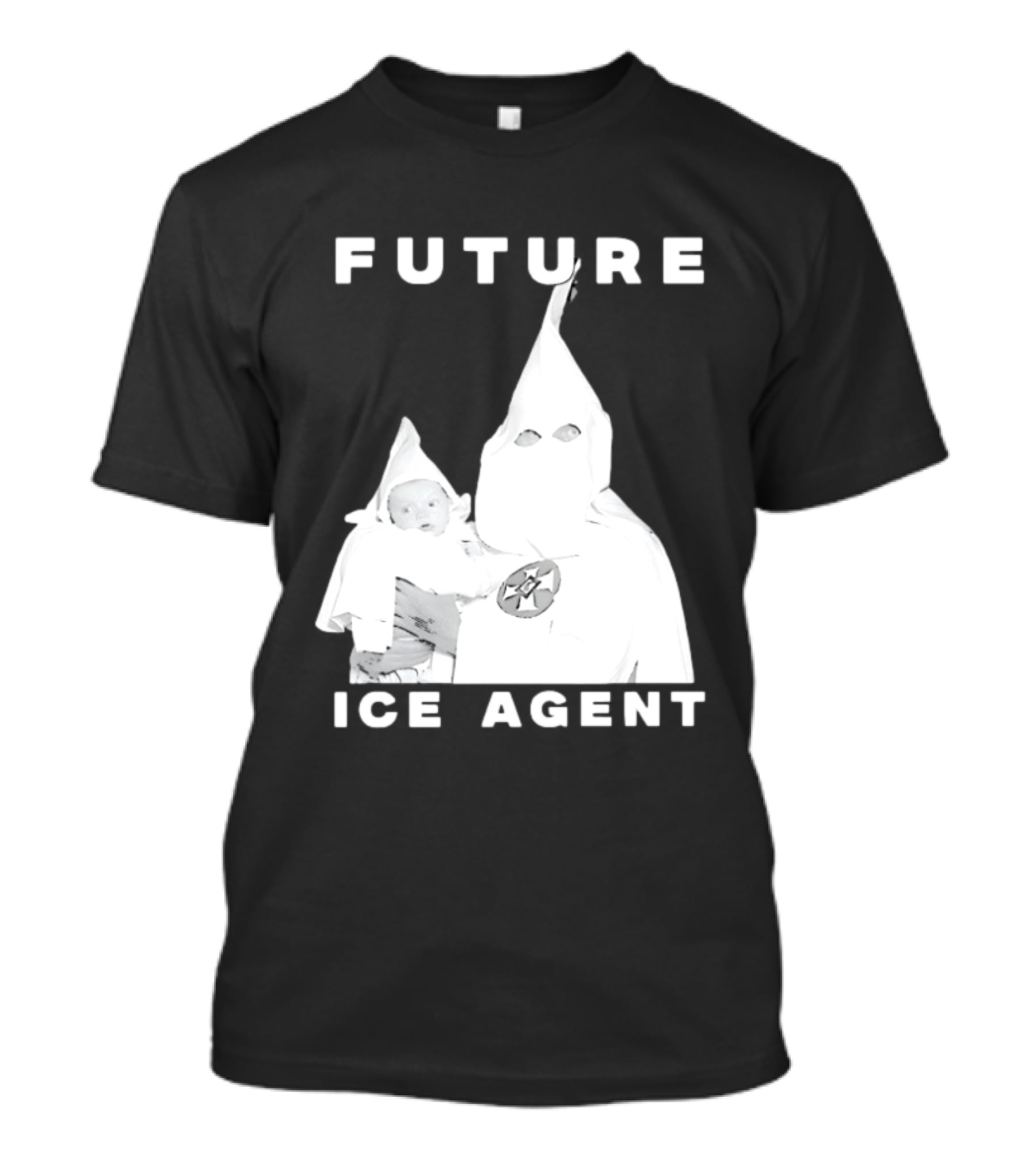Ku Klux Klan Holding Baby Future ICE Agent T-Shirt