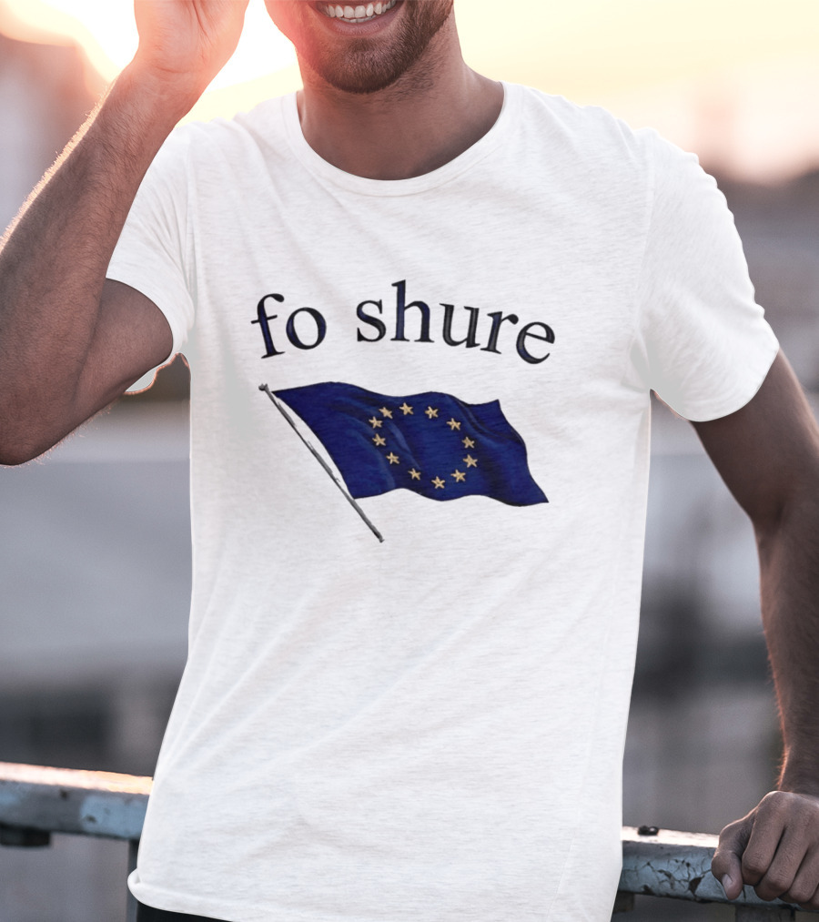 Fo Shure EU Flag Europe Stars Waving Banner T-Shirt
