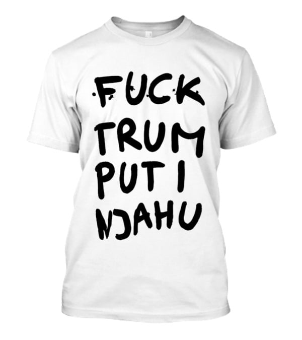 Fuck Trum Puti Njahu T-Shirt