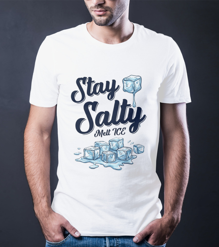 Stay Salty Melt ICE Anti Ice Abolish T-Shirt