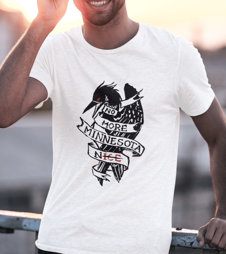 No More Minnesota Nice Black Bird Banner T-Shirt