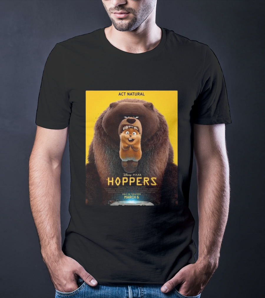 Disney Pixar Hoppers Act Natural Only In Theaters March 6 2026 T-Shirt