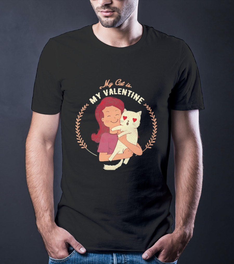 My Cat Is My Valentine Girl Hugging Heart Eyes Cat T-Shirt