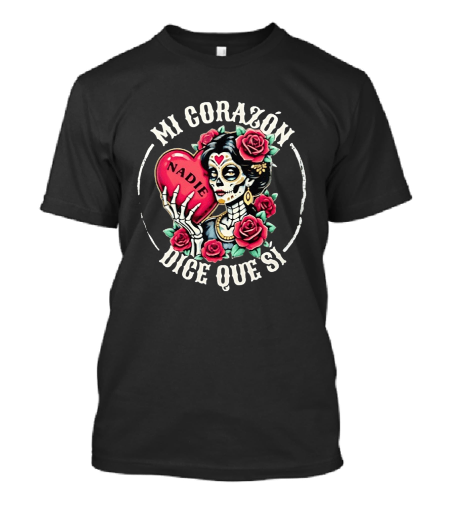 Mi Corazon Dice Que Si Nadie Flower Skeleton Girl With Heart And Roses T-Shirt