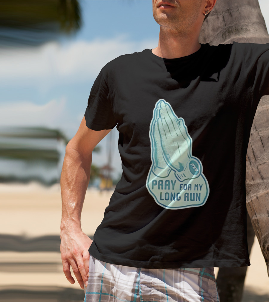 Pray For My Long Run Hands T-Shirt