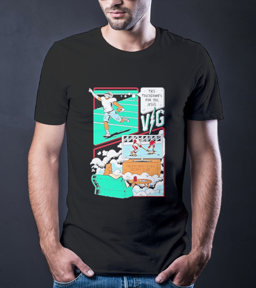 This Touchdowns For You Jesus Violent Gentlemen Hockey Club V/G T-Shirt