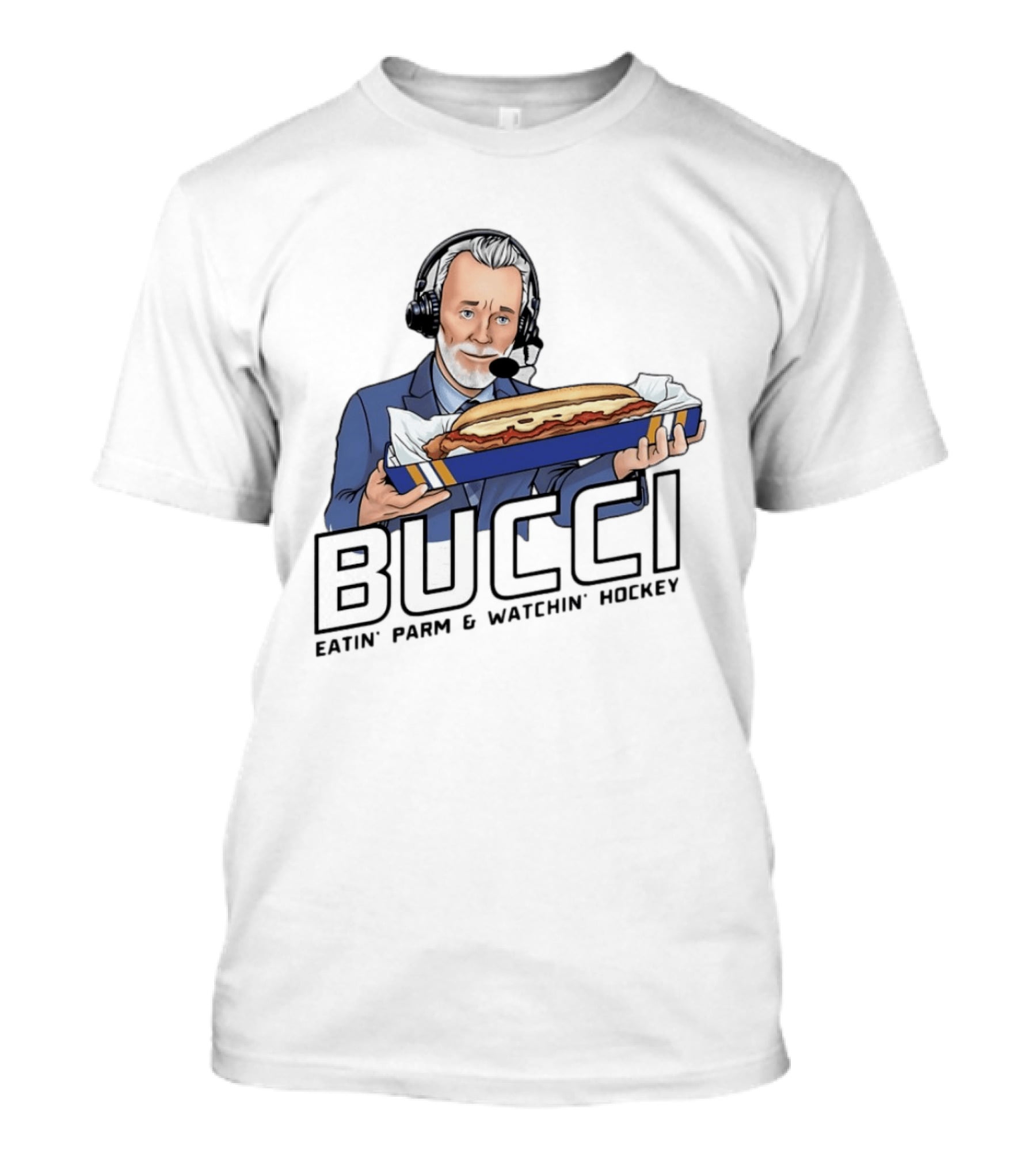 BUCCI Eatin' Parm And In' Hockey With Headset And Sub Sandwich T-Shirt