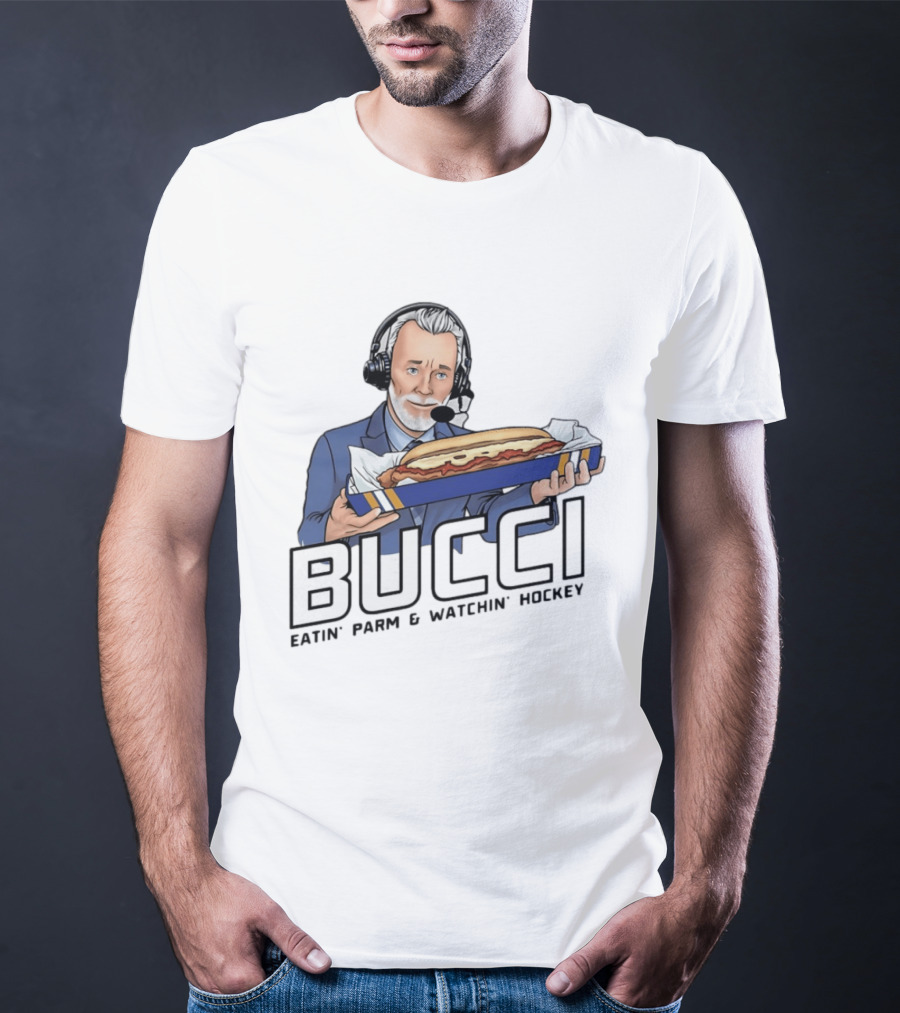 BUCCI Eatin' Parm And In' Hockey With Headset And Sub Sandwich T-Shirt