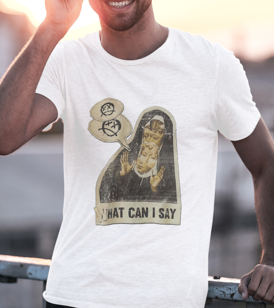 What Can I Say Surreal Collage Nun Expressionist Sociopolitical Commentary T-Shirt