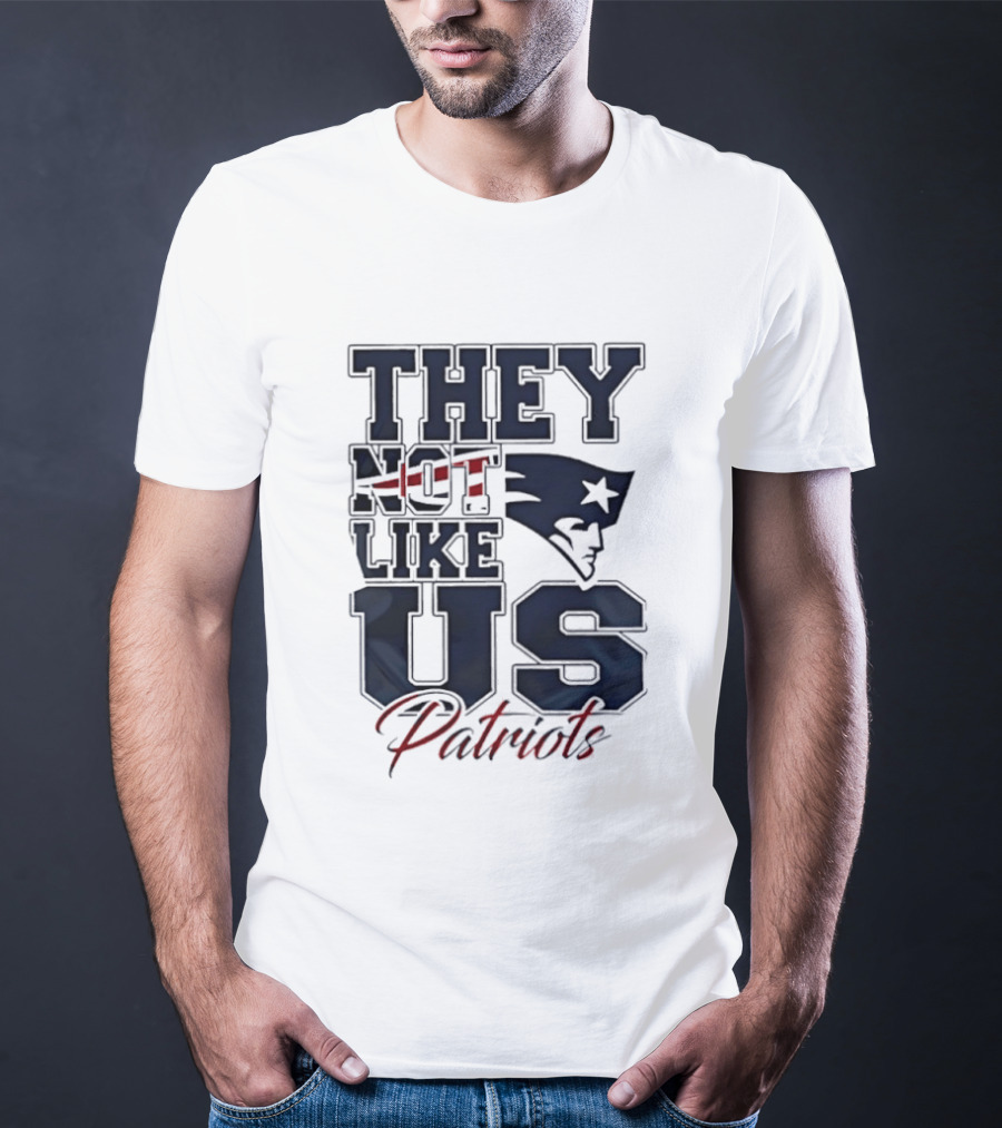 They Not Like Us Patriots T-Shirt