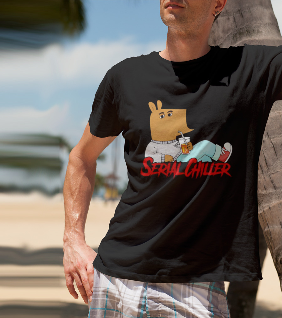 Serial Chiller Chill Guy Drink Juice T-Shirt