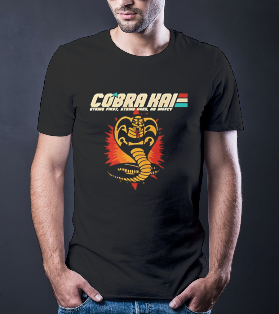 Cobra Kai Strike First Strike Hard No Mercy Iconic Cobra T-Shirt