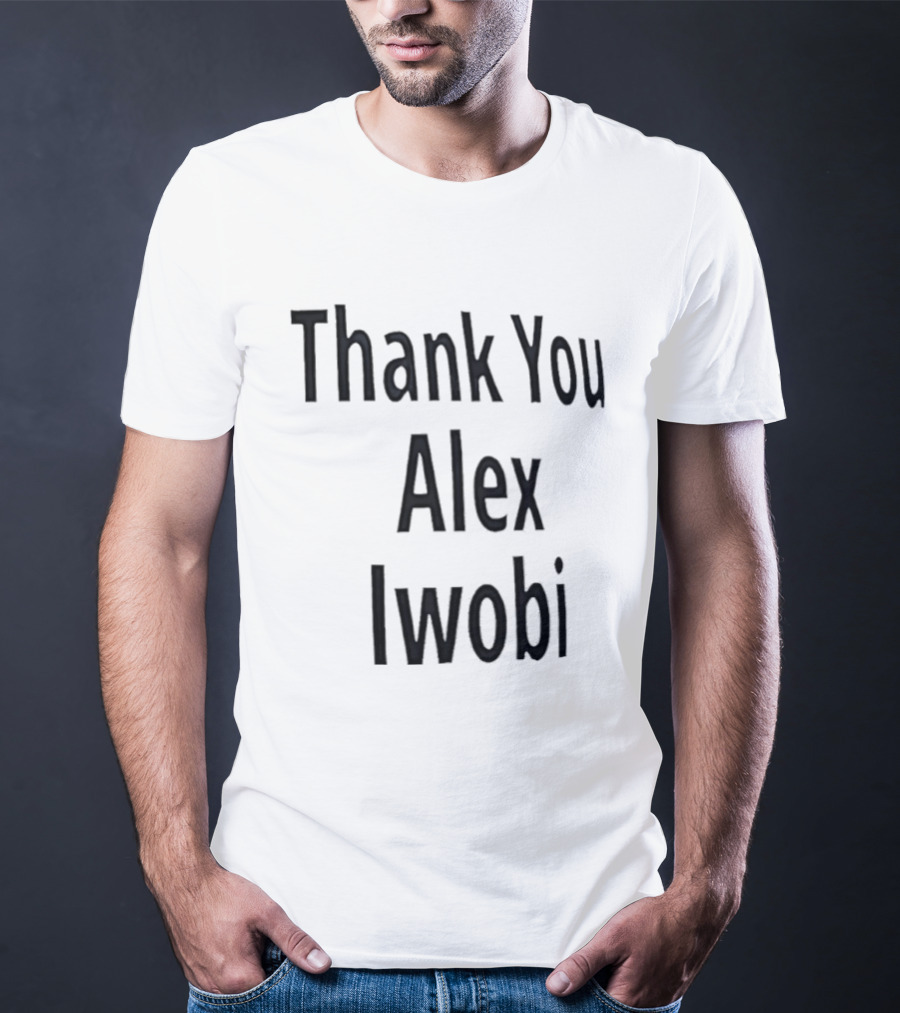 Thank You Alex Iwobi Gabriel Jesus T-Shirt