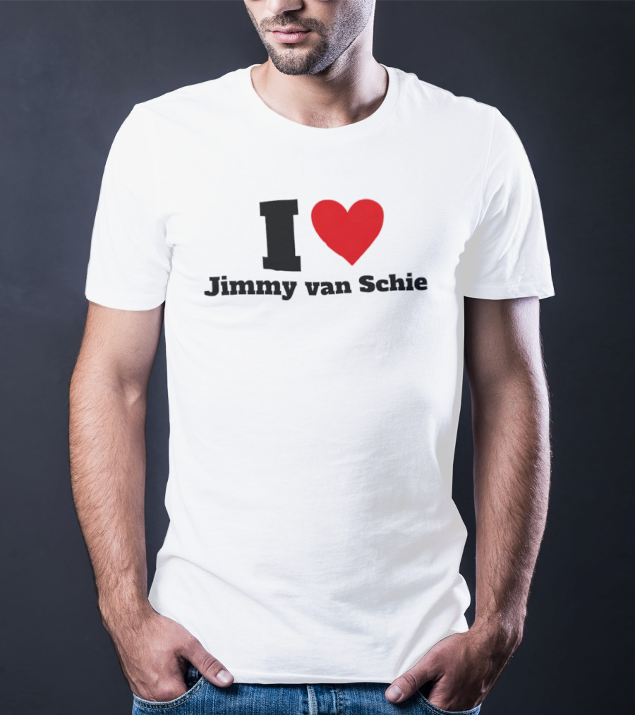 I Love Jimmy Van Schie T-Shirt