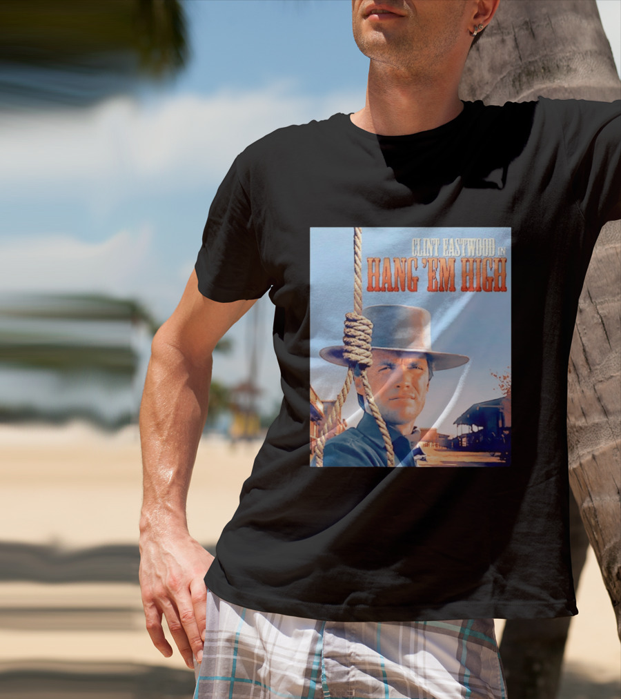 Clint Eastwood In Hang 'Em High Classic Western Film T-Shirt