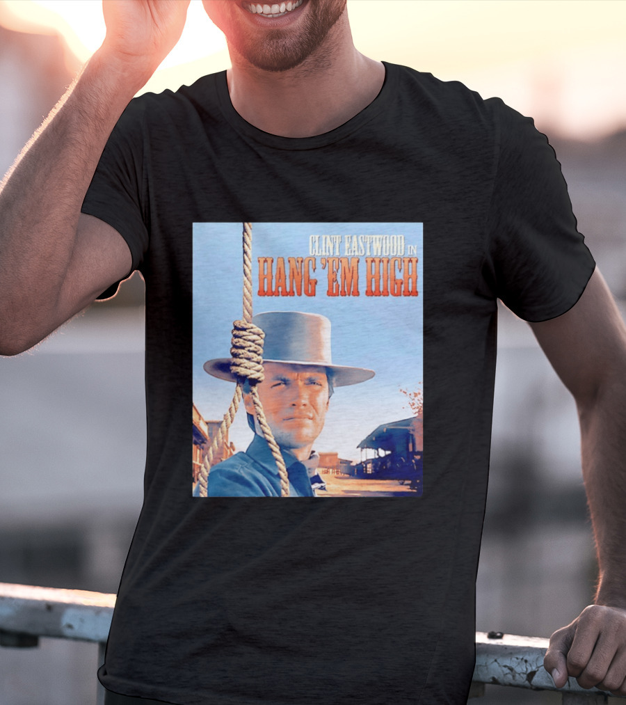 Clint Eastwood In Hang 'Em High Classic Western Film T-Shirt