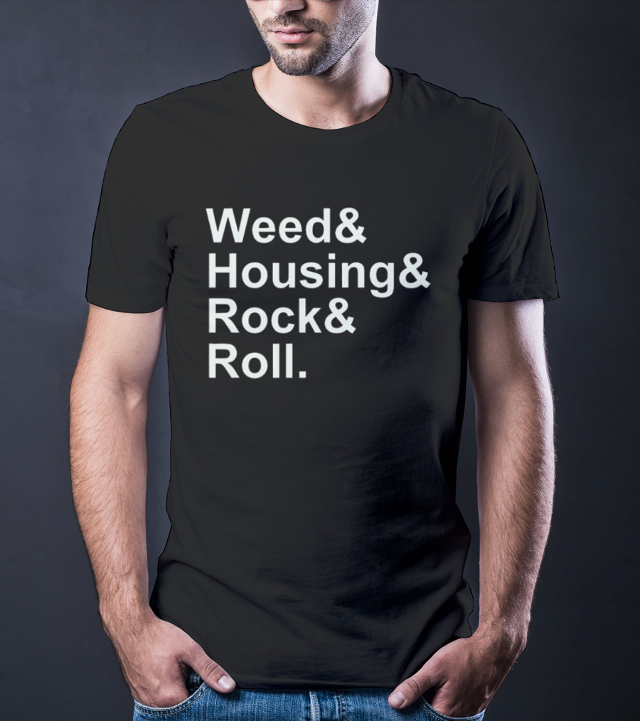 Weed Housing Rock Roll Ampersand T-Shirt