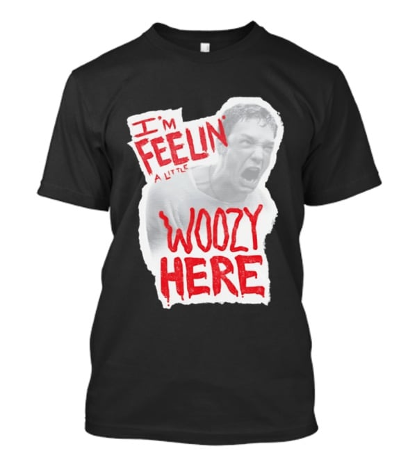 Stu Macher I'm Feelin' A Little Woozy Here T-Shirt