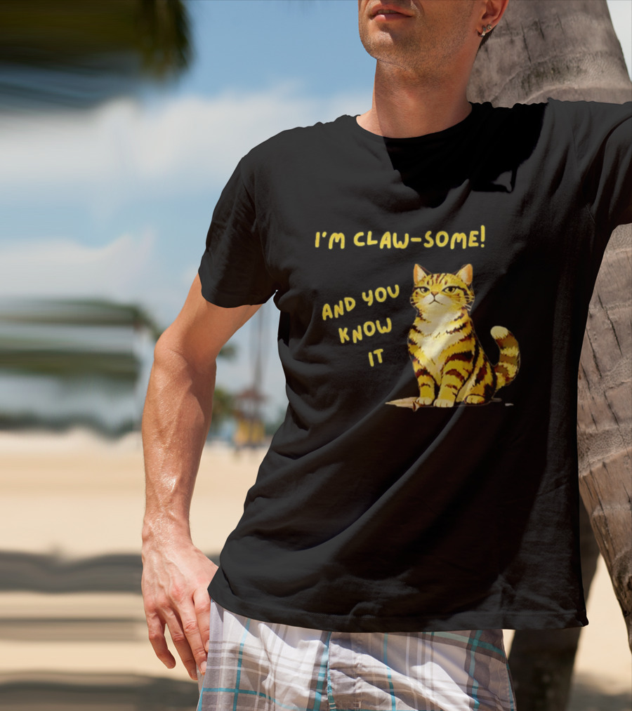 I'm Claw Some And You Know It Cat Fashion T-Shirt