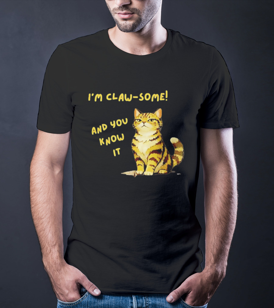 I'm Claw Some And You Know It Cat Fashion T-Shirt