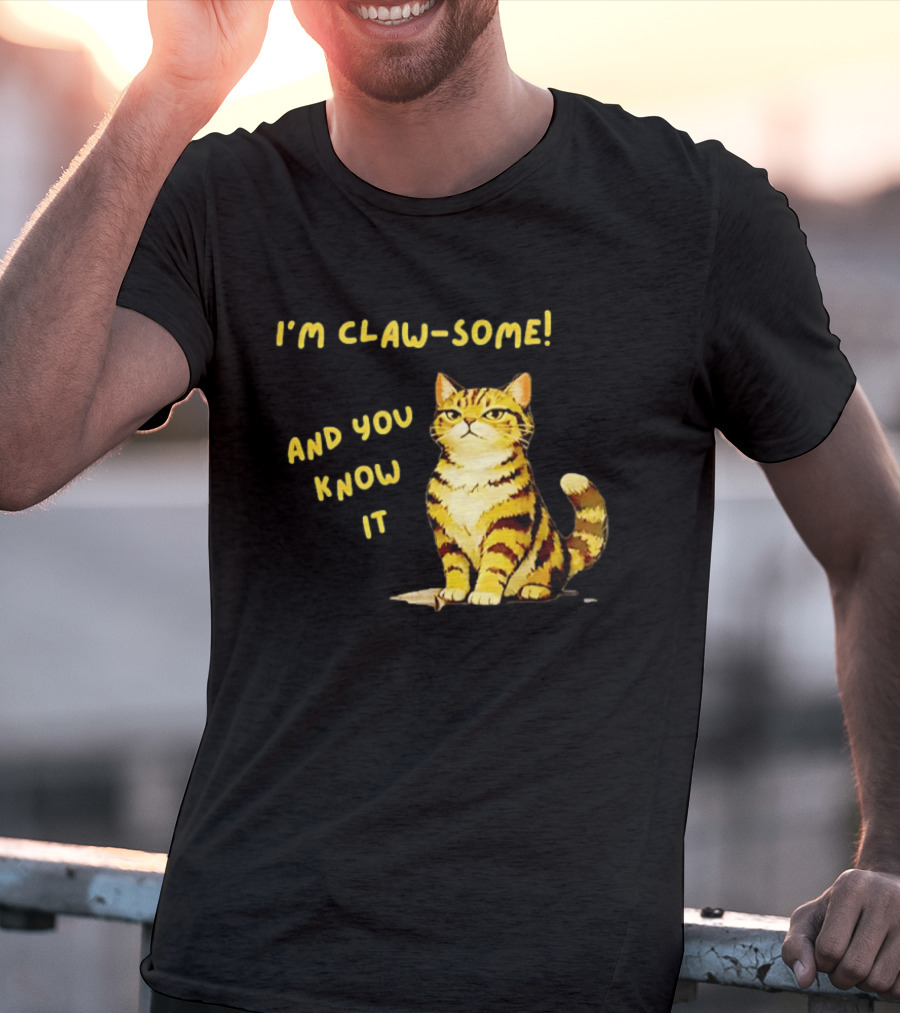 I'm Claw Some And You Know It Cat Fashion T-Shirt