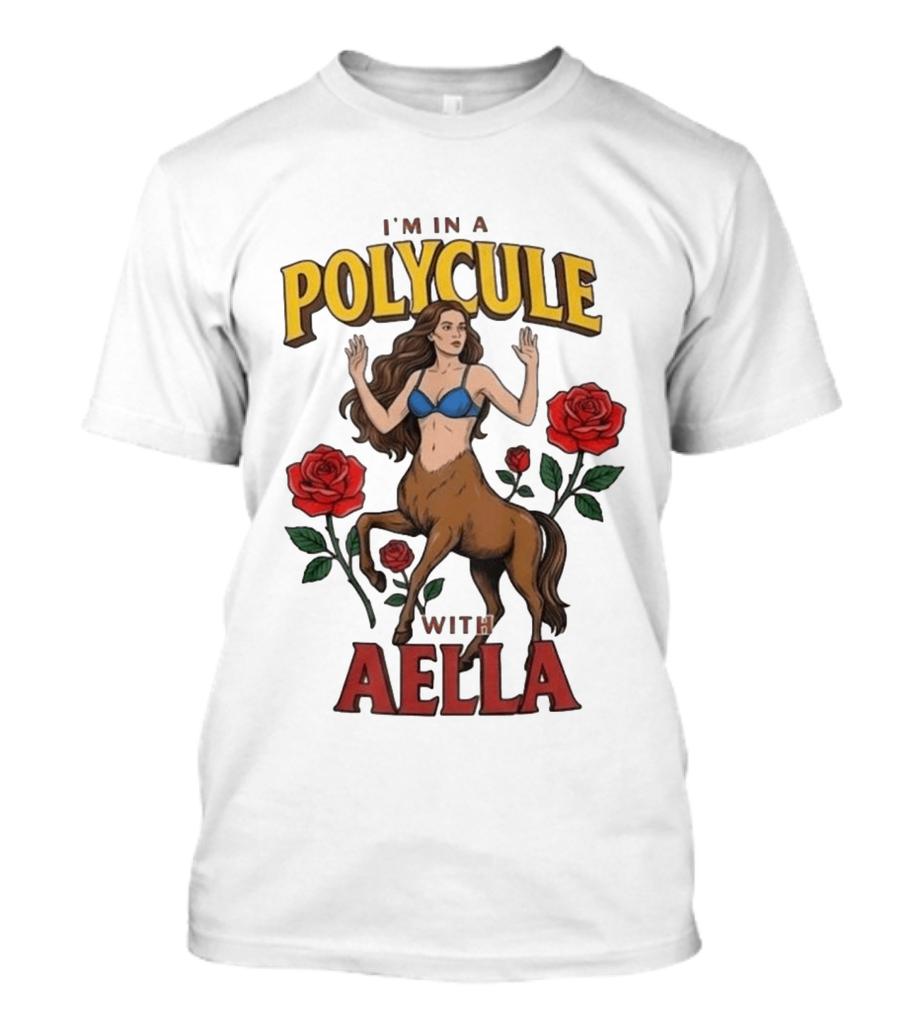 I'm In A Polycule With Aella Centaur And Roses T-Shirt