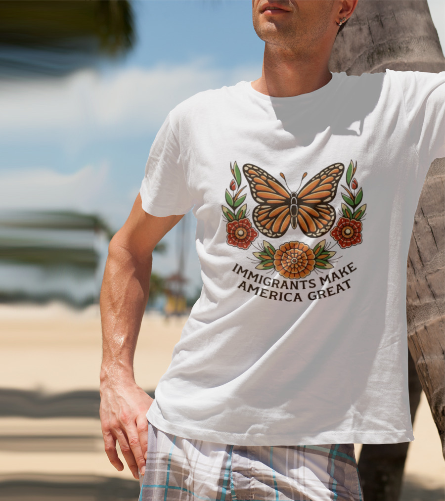Immigrants Make America Great Monarch Butterfly Floral T-Shirt