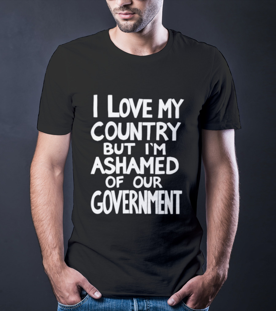 Billie Eilish I Love My Country But I'm Ashamed Of Our Government T-Shirt