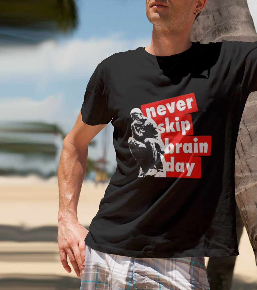 Never Skip Brain Day Thinking Statue Illustration Withed T-Shirt