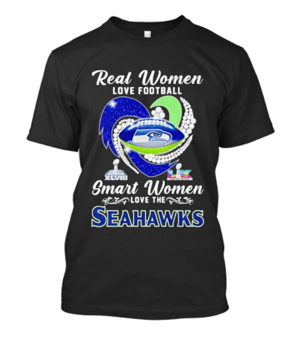 Real Women Love Football Smart Women Love The Seattle Seahawks Super Bowl XLVIII Champions T-Shirt