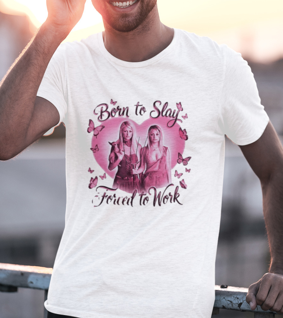 Paris Hilton Và Nicole Richi Born To Slay Forced To Work Heart Shape Butterfly Aesthetic T-Shirt