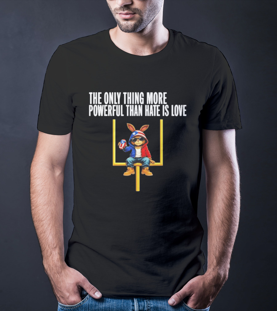 The Only Thing More Powerful Than Hate Is Love Puerto Rico Flag Bunny Social Justice T-Shirt