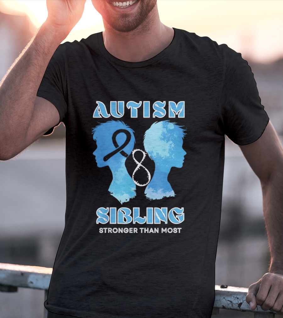 Autism Sibling Stronger Than Most Support Awareness T-Shirt