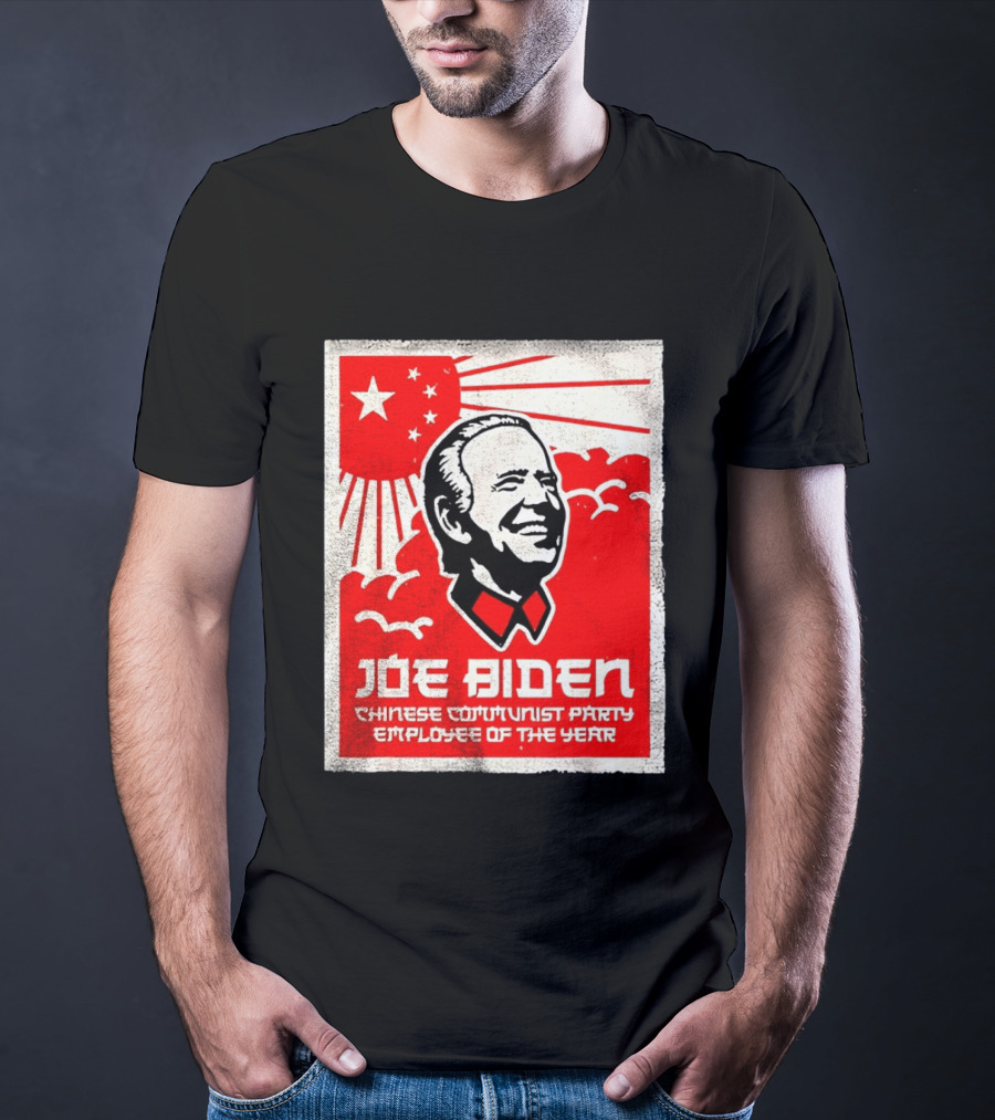 Joe Biden Chinese Communist Party Employee Of The Year T-Shirt