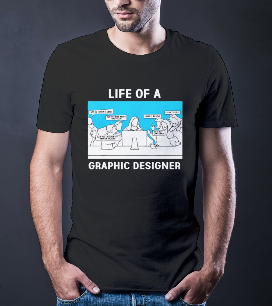Life Of A Designer Creative Professional T-Shirt