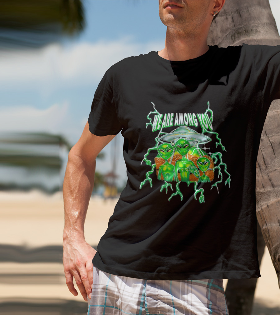 We Are Among You Alien UFO Electric Green Extraterrestrial Scene T-Shirt