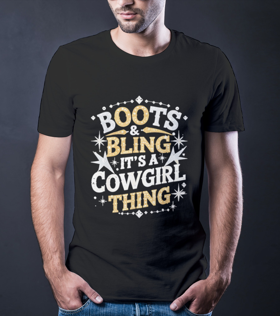 Boots And Bling It's A Cowgirl Thing Western T-Shirt