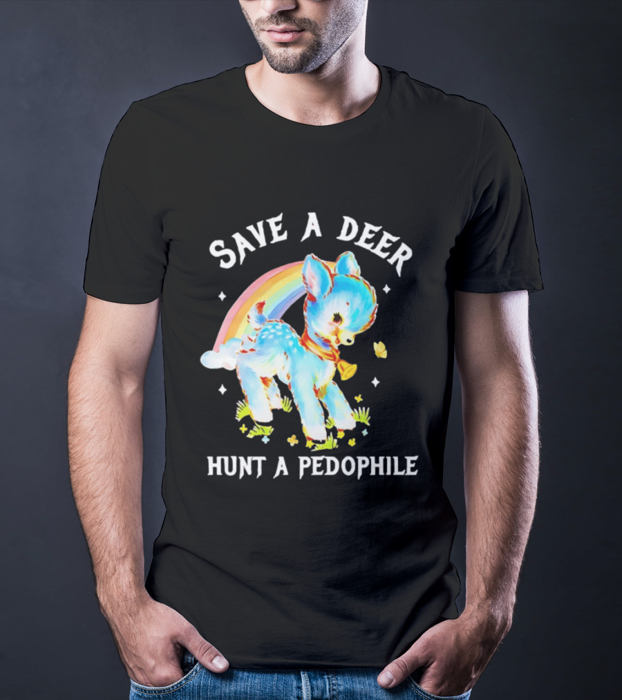 Rainbow Deer Save A Deer Hunt A Pedophile T-Shirt