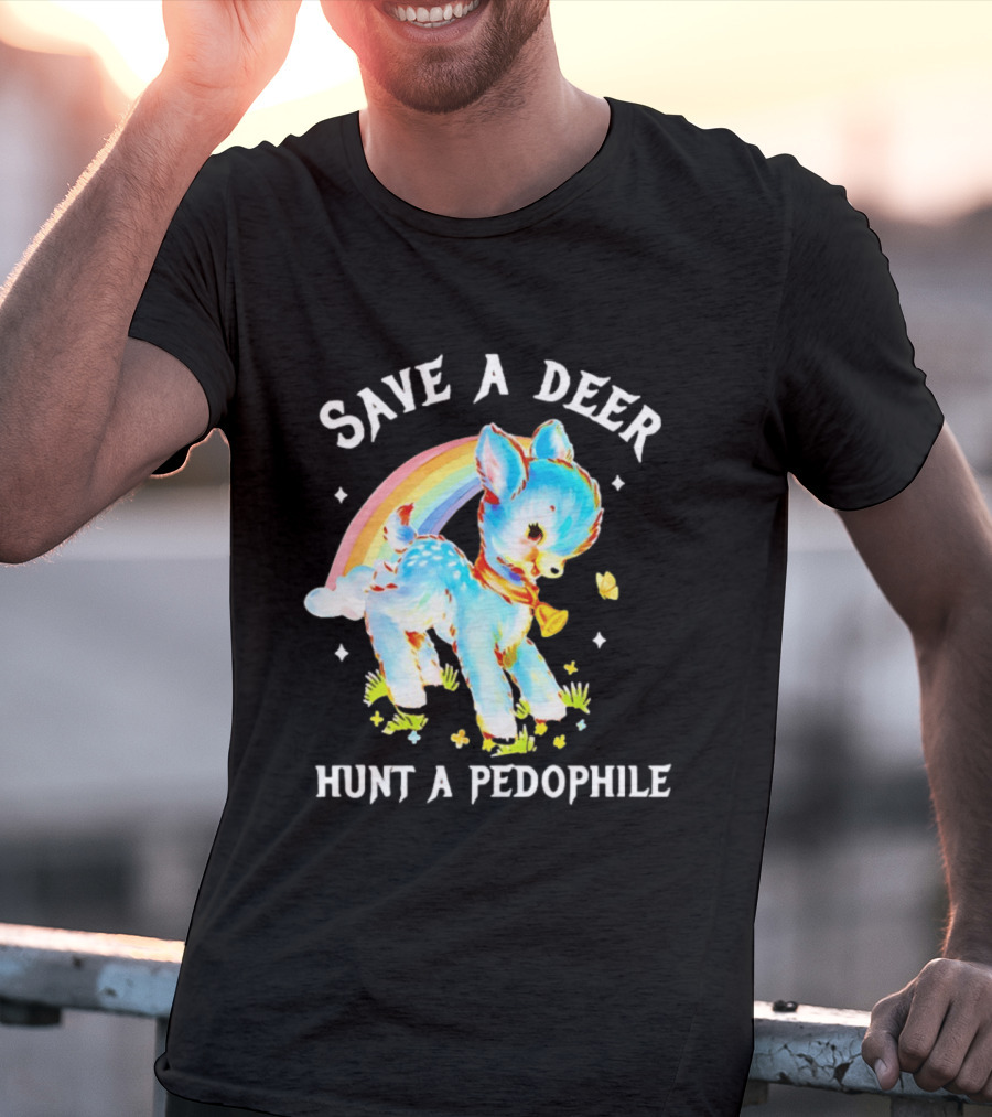 Rainbow Deer Save A Deer Hunt A Pedophile T-Shirt