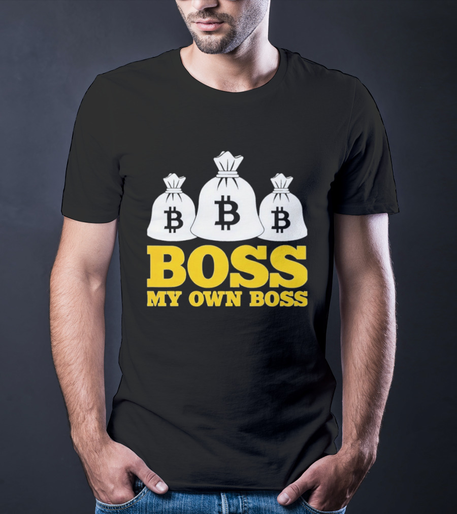 Boss My Own Boss Bitcoin Money Bags T-Shirt